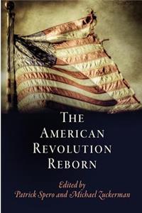 The American Revolution Reborn