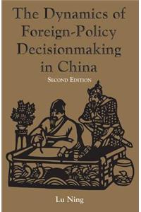 Dynamics Of Foreign-policy Decisionmaking In China