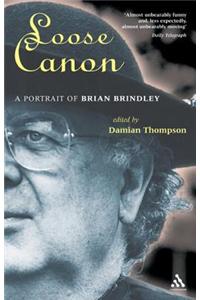 Loose Canon: A Portrait of Brian Brindley