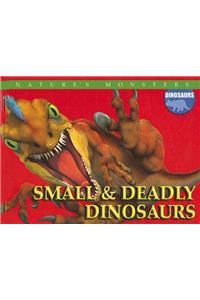Small and Deadly Dinosaurs