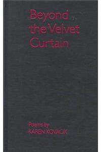 Beyond the Velvet Curtain