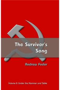 The Survivor's Song: Under the Hammer and Sickle - Budapest to Montreal