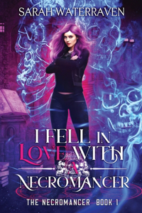 I Fell in Love with a Necromancer