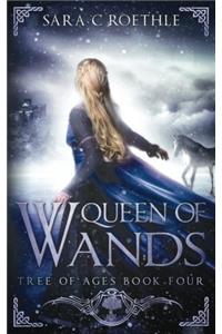 Queen of Wands: Volume 4 (Tree of Ages)
