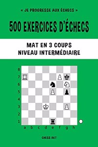 500 exercices d'échecs, Mat en 3 coups, Niveau Intermédiaire