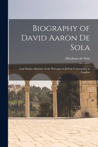 Biography of David Aaron De Sola