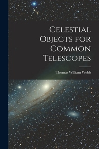 Celestial Objects for Common Telescopes