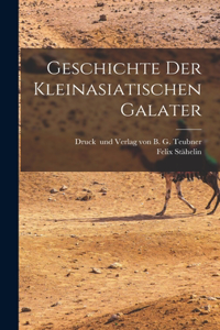 Geschichte der Kleinasiatischen Galater