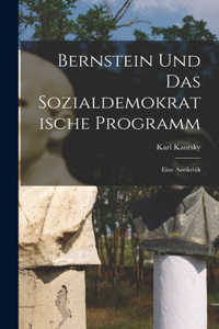 Bernstein Und Das Sozialdemokratische Programm