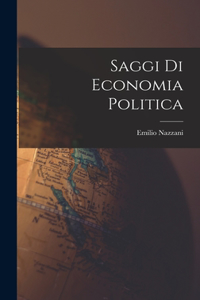 Saggi Di Economia Politica