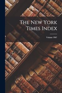 New York Times Index; Volume 1967