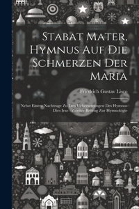 Stabat Mater, Hymnus Auf Die Schmerzen Der Maria