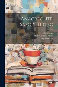 Anacreonte, Safo Y Tirteo