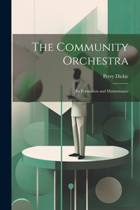 Community Orchestra; its Formation and Maintenance