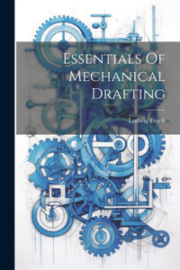 Essentials Of Mechanical Drafting