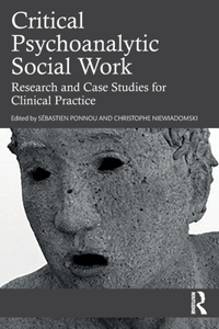 Critical Psychoanalytic Social Work