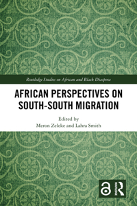 African Perspectives on South–South Migration