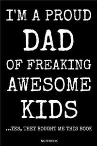 I'm A Proud Dad Of Freaking Awesome Kids