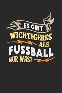 Es gibt wichtigeres als Fussball nur was?