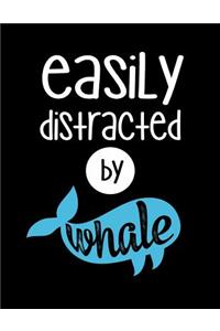 Easily Distracted By Whale