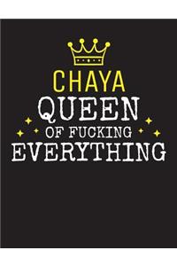 CHAYA - Queen Of Fucking Everything
