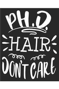 PH.D. Hair Don't Care