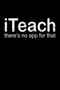 iTeach There's No App for That