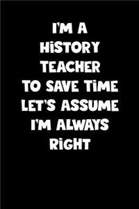 History Teacher Notebook - History Teacher Diary - History Teacher Journal - Funny Gift for History Teacher