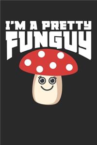 I'm a pretty Funguy