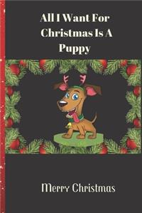 All I Want For Christmas Is A Puppy Merry Christmas