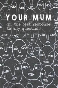 Your Mum