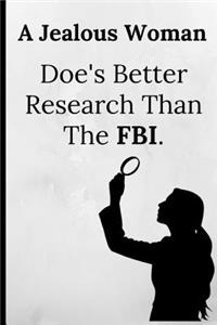 A Jealous Woman Doe's Better Research Than the FBI