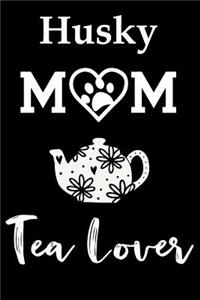 Husky Mom Tea Lover