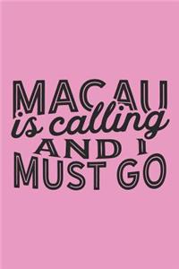 Macau Is Calling And I Must Go
