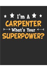 I'm a Carpenter What's Your Superpower