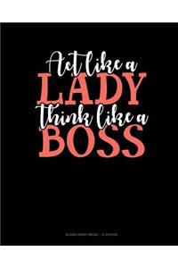 Act Like A Lady Think Like A Boss