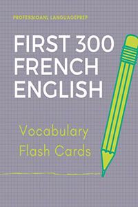First 300 French English Vocabulary Flash Cards