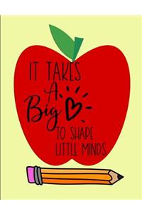 It Takes A Big To Shape Little Minds