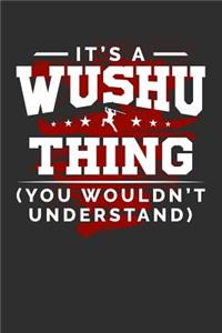 It's A Wushu Thing You Wouldn't Understand