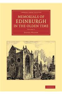 Memorials of Edinburgh in the Olden Time: Volume 1
