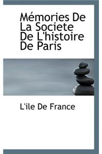 M Mories de La Societe de L'Histoire de Paris