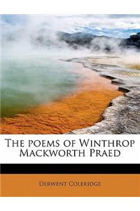 The Poems of Winthrop Mackworth Praed