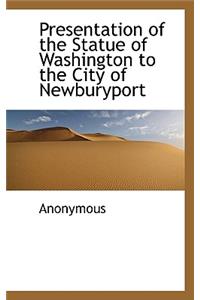 Presentation of the Statue of Washington to the City of Newburyport