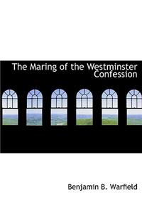 The Maring of the Westminster Confession