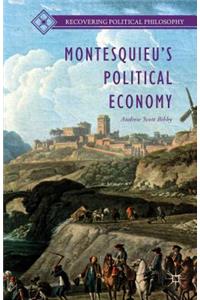 Montesquieu’s Political Economy
