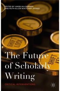 Future of Scholarly Writing