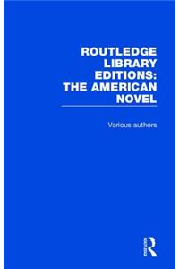 Routledge Library Editions: The American Novel