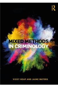 Mixed Methods in Criminology