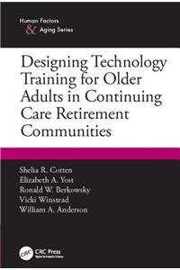 Designing Technology Training for Older Adults in Continuing Care Retirement Communities