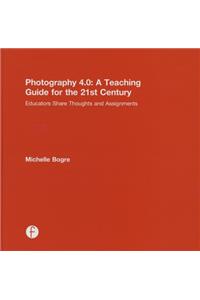 Photography 4.0: A Teaching Guide for the 21st Century
